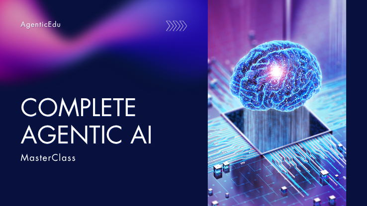 Complete Agentic AI Masterclass