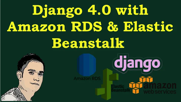 Python Django 4.0 Blog with Amazon RDS, Elastic Beanstalk & Route53