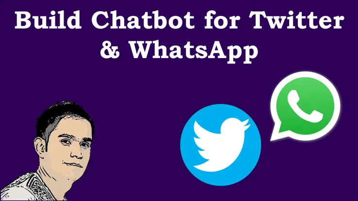 Build Chatbot for Twitter and WhatsApp with Google DialogFlow
