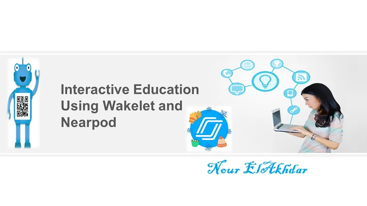 Interactive Learning Using Wakelet and Nearpod