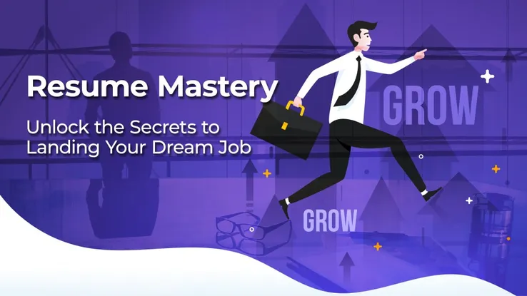 Resume Mastery-Unblock the Secrets to Landing Your Dream Job