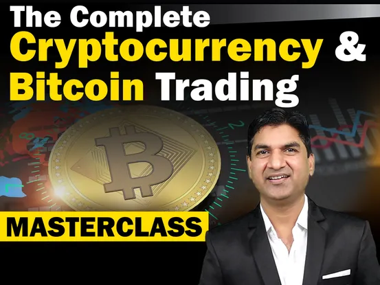 The Complete Cryptocurrency & Bitcoin Trading Masterclass