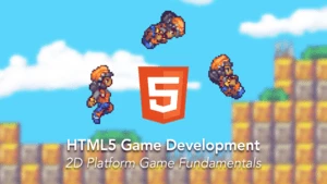 HTML5 Game Development - 2D Platform Game Fundamentals