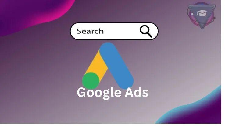 Google Ads Mastery Course 2024