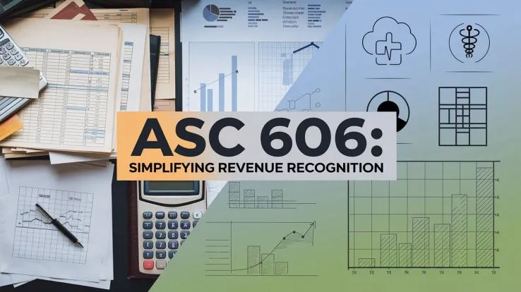 ASC 606: A Comprehensive Guide to Revenue From Contract With Customers under US GAAP