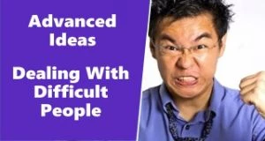 Dealing With Difficult People