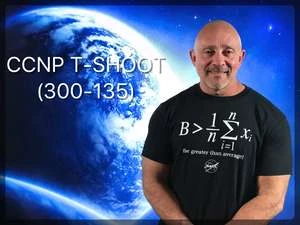 CCNP T-Shoot (300-135) Course