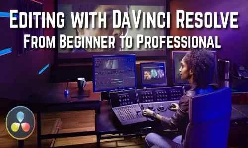 Video Editing in DaVinci Resolve 16 - Complete Course