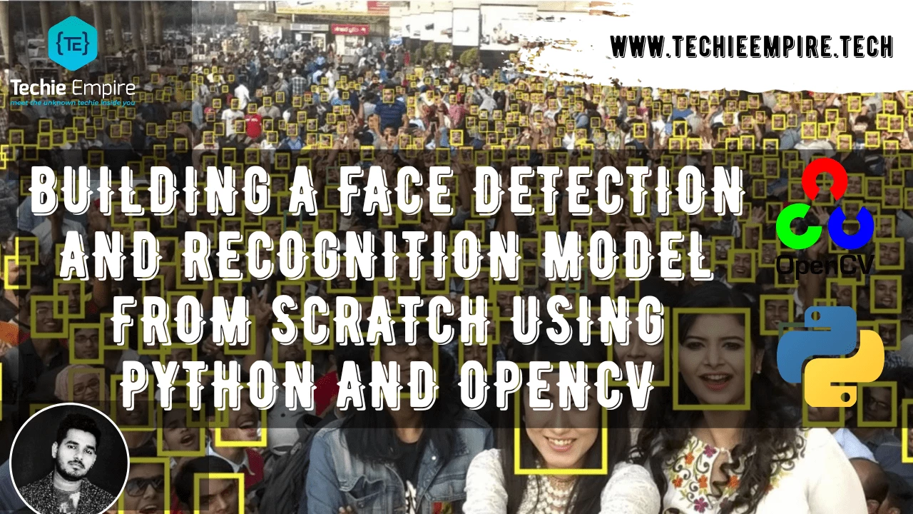 Face Detection and Recognition Model From Scratch