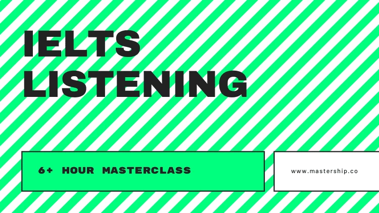 IELTS Listening [MASTERCLASS]: Get Band 7+