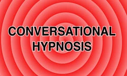 How To Communicate Hypnotically? - Conversational Hypnosis